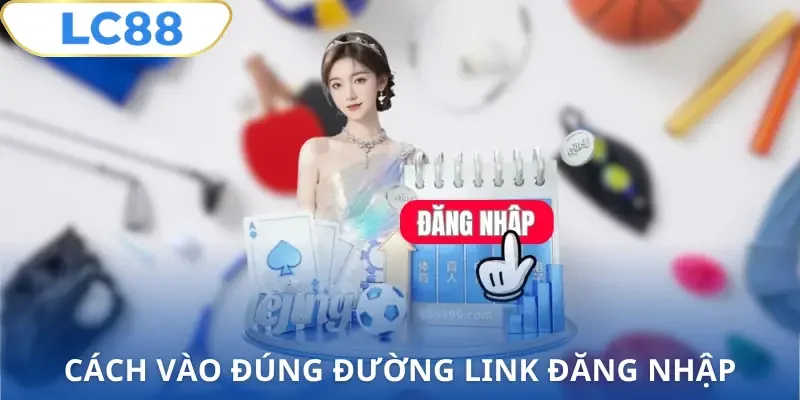 dang-nhap-lc88-cach-vao-link